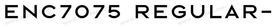 enc7075 Regular字体转换